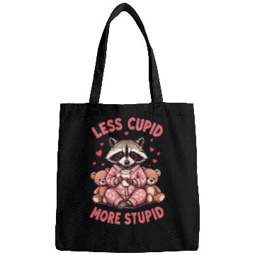 Discover Less cupid more stupid Bags