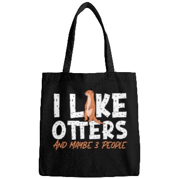 Discover Otter I Like Otters And Maybe 3 Bags
