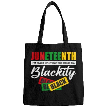 Discover Juneteenth I m Black Every Day Bags For Woman