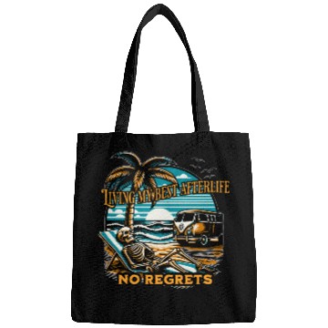 Discover Living my best afterlife. No regrets. Bags