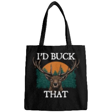 Discover Id Buck That Deer Hunting Elk Hunter Forest Funny Bags