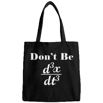 Discover Dont Be Third Derivative Jerk Math Student Teacher Bags