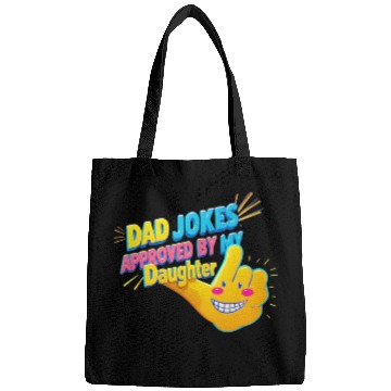 Discover Fun Dad Jokes Approved Daughter Bags