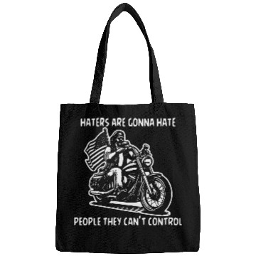 Discover Haters Gonna Hate People They Can’t Control Bags