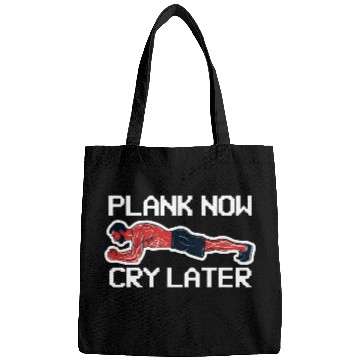 Discover Plank Now Cry Later Bags
