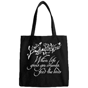 Discover When Life Gives You Crumbs Feed the Birds Bags