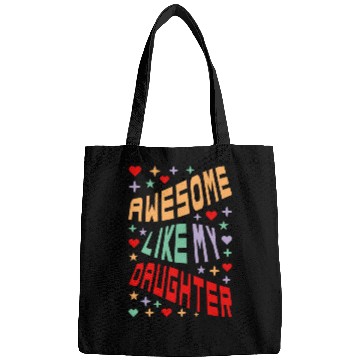 Discover Awesome Like My Daughter Bags
