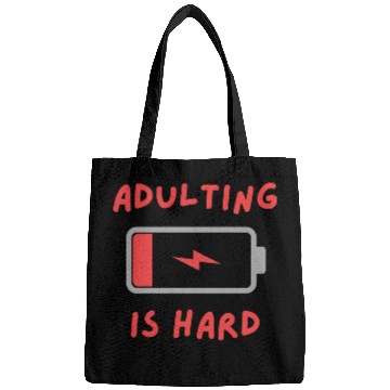 Discover Adulting is hard Bags
