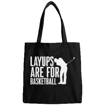 Discover Layups Are For Basketball 2 Bags