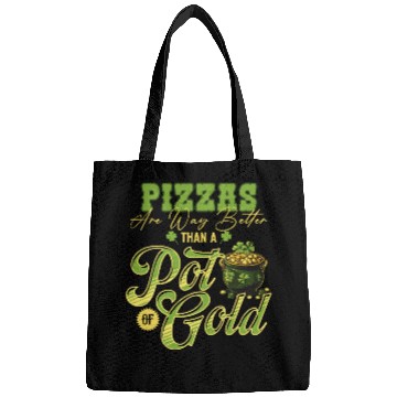 Discover Pizzas Are Better Than A Pot Of Gold St Patricks Bags