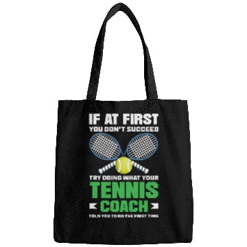 Discover If At First You Don't Succeed Tennis Trainer Bags