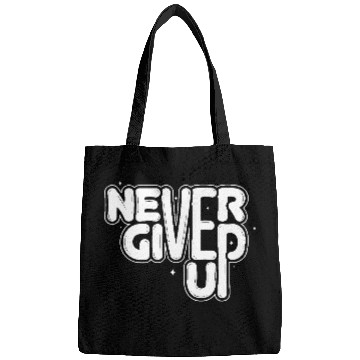 Discover Never give up Bags