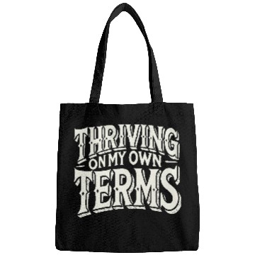 Discover Thriving on My Own Terms Bags