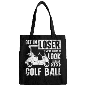 Discover Golf cart Get in loser we look for my golf ball Bags