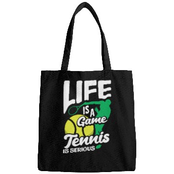 Discover Life Is a Game Tennis Is Serious Bags