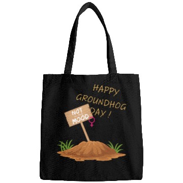 Discover Happy Groundhog Day Not in the Mood funny graphic Bags