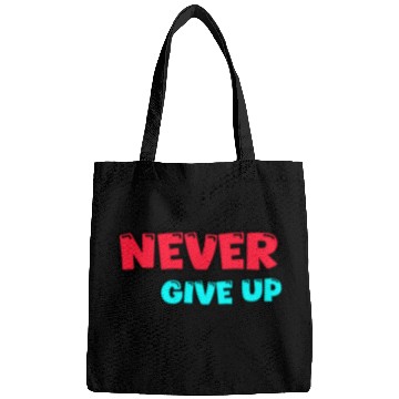Discover Never give up Bags
