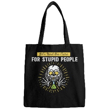 Discover Lets Find The Cure For Stupid People Bags