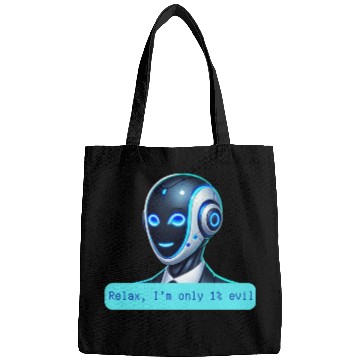 Discover Relax I'm Only 1% Evil Funny AI Robot Design Bags