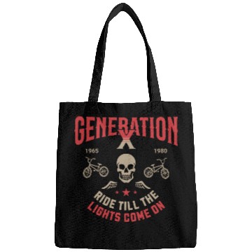 Discover Generation X Ride Till Lights Come On Bags