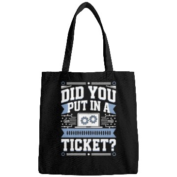 Discover Did You Put In A Ticket Programmer Bags
