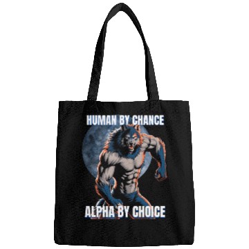 Discover Human by chance Alpha by choice wolf design Bags