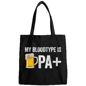 Discover My Bloodtype Is IPA+ Funny Beer Lover IPA Bags