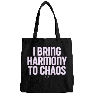Discover Libra Zodiac I Bring Harmony To Chaos Bags