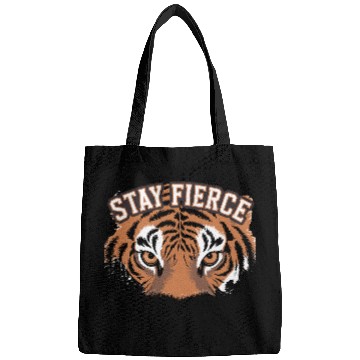Discover Tiger Stay Fierce for a Tiger lovers Bags