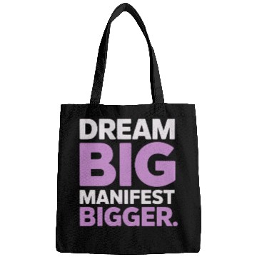 Discover Dream Big Manifest Bigger Abundance Quote Bags