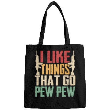 Discover I Like Things That Go Pew Pew for Firearms Enthusi Bags