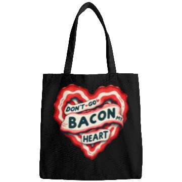 Discover Don''t Go Bacon My Heart Valentine Pun Bags