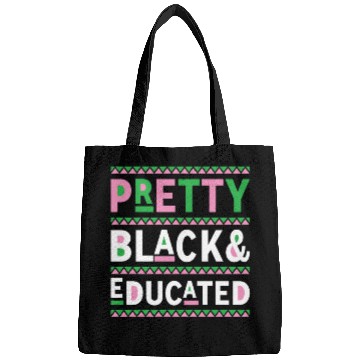 Discover Black History Month Gift Pretty Black And Educated Bags
