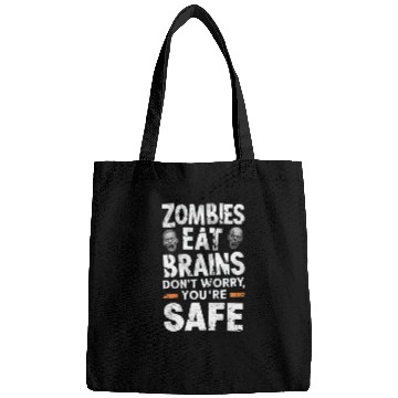 Discover Zombies Eat Brains Funny Quote Bags