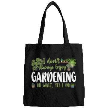 Discover Plant Lover Gardening I Don't Bags