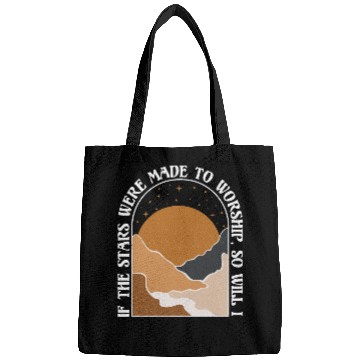Discover If The Stars Were Made To Worship So Will I Bags