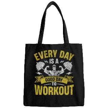 Discover Every Day Is a Good Day to Workout Bags