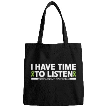 Discover I Have Time To Listen Mental Health Awareness Bags