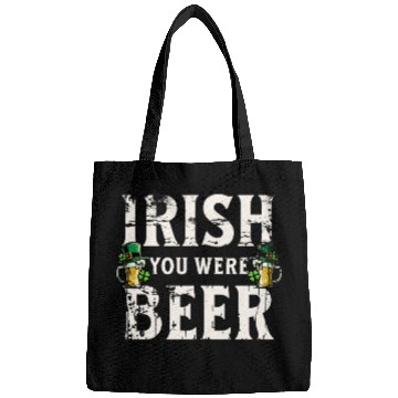 Discover Irish You Were Beer – St. Patricks Day Bags