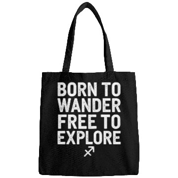 Discover Born To Wander Free To Explore Sagittarius Bags