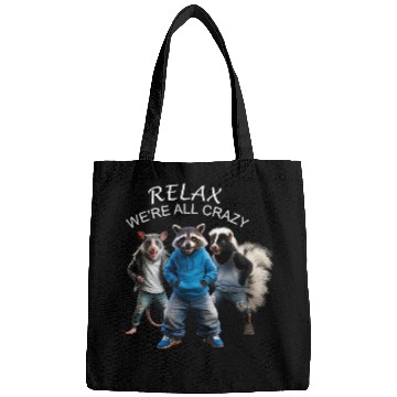 Discover RELAX, WE'RE ALL CRAZY, STREET CATS PREPPY Bags
