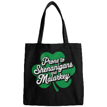Discover Prone to Shenanigans and Malarkey St Patrick's Day Bags