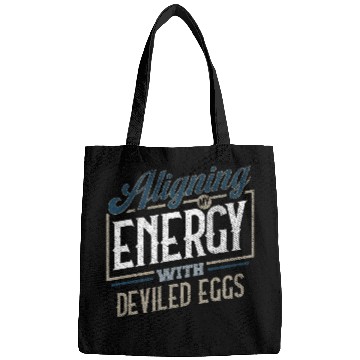 Discover Aligning My Energy With Deviled Eggs Humor Bags