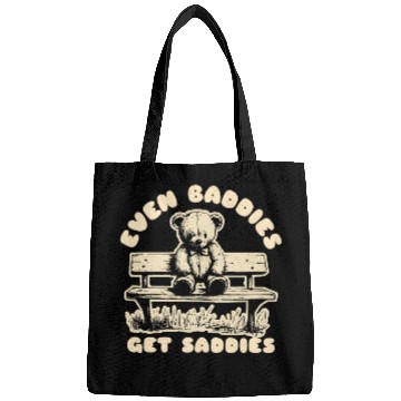 Discover Even Baddies Get Saddies Teddy Bear Mental Health Bags