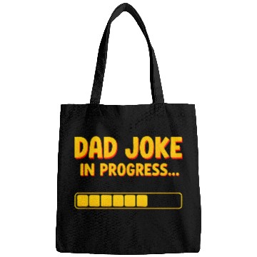 Discover Funny Dad Joke Bags- Dad Joke in Progress Loading