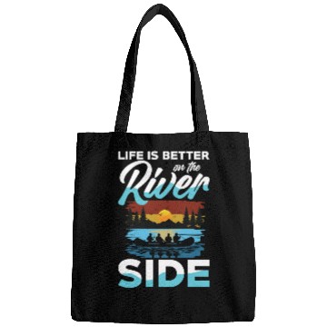 Discover Life Is Better On The River Side Rafting Adventure Bags
