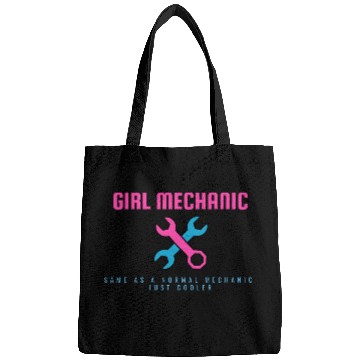 Discover Girl Mechanic Same as normal mechanic, just cooler Bags