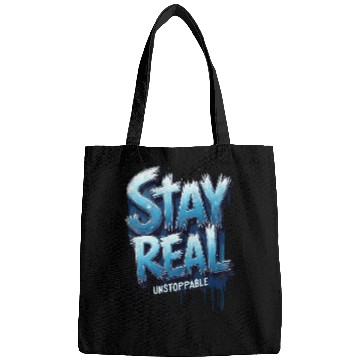 Discover Stay Real Unstoppable Motivational Quote Bags