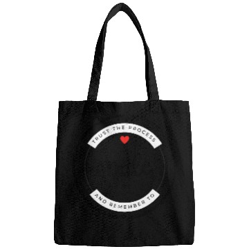 Discover Trust the process and remember to smile Bags