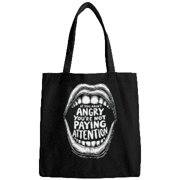 Discover If You Aren t Angry Pay Attention Bags